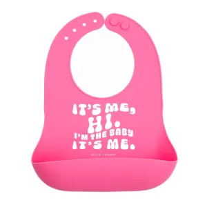 Bella Tunno Bib: It's me, Hi. I'm the baby. It's me.